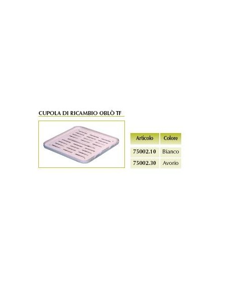 CUPOLA DI RICAMBIO PER OBLO  40X40 BIANCO SPORCO