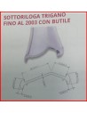 SOTTORILOGA TRIGANO FINO AL 2003 CON BUTILE