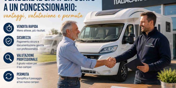 Vendere il camper usato a un concessionario: vantaggi, valutazione e permuta